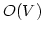 $O(V)$