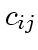 $c_{ij}$