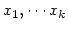$x_1, \cdots x_{k}$