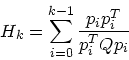 \begin{displaymath}
H_k = \sum_{i=0}^{k-1}\frac{p_ip_i^T}{p_i^TQp_i}
\end{displaymath}