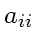 $a_{ii}$