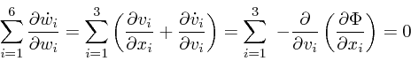\begin{displaymath}
\sum_{i=1}^6
{\partial \dot w_i \over \partial w_i} =
\su...
...rtial v_i}
\left(\frac{\partial \Phi}{\partial x_i}
\right)= 0
\end{displaymath}