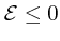 ${\cal E} \le
0$