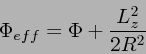 \begin{displaymath}
\Phi_{eff} = \Phi + \frac{L_z^2}{2R^2}
\end{displaymath}