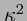 $\kappa^2$