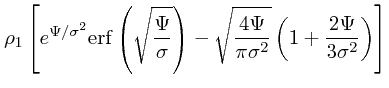 $\displaystyle \rho_1 \left[e^{\Psi/\sigma^2} {\rm erf}\left({\sqrt{\Psi \over
\...
...\sqrt{4\Psi \over \pi \sigma^2}\left(1 + {2\Psi
\over 3 \sigma^2}\right)\right]$