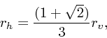 \begin{displaymath}
r_h = {(1 + \sqrt2) \over 3}r_v,
\end{displaymath}