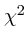 $\chi^2$