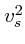 $v_s^2$
