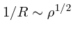 $1/R \sim \rho^{1/2}$
