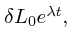 $\textstyle \delta L_0e^{\lambda t},$