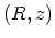 $(R,z)$