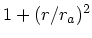 $1 + (r/r_a)^2$
