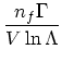 $\displaystyle {n_f\Gamma \over V\ln \Lambda}$