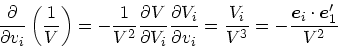 \begin{displaymath}
{ \partial \over \partial v_i} \left({1 \over V}\right)
= -{...
...-{\mbox{\boldmath$e$}_i\cdot \mbox{\boldmath$e$}_1' \over V^2}
\end{displaymath}