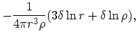 $\displaystyle -{1\over 4\pi r^3\rho}(3\delta\ln r
+ \delta \ln \rho),$