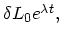 $\textstyle \delta L_0e^{\lambda t},$