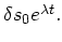 $\textstyle \delta s_0e^{\lambda t}.$