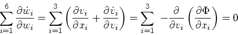 \begin{displaymath}
\sum_{i=1}^6
{\partial \dot w_i \over \partial w_i} =
\su...
...rtial v_i}
\left(\frac{\partial \Phi}{\partial x_i}
\right)= 0
\end{displaymath}