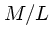$M/L$