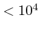 $<10^4$