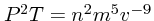 $P^2T = n^2m^5v^{-9}$