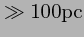 $\gg 100{\rm pc}$
