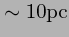 $\sim 10{\rm pc}$