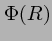 $\Phi(R)$