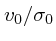 $v_0/\sigma_0$