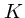 $\boldmath {K}$