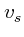 $v_s$