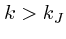 $k>k_J$