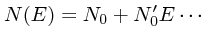 $N(E) = N_0 + N_0'E \cdots $