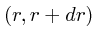 $(r, r+dr)$