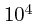 $10^4$