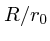 $R/r_0$