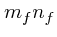 $m_f n_f$