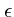 $\epsilon$