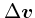 $\Delta \mbox{\boldmath$v$}$