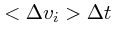 $\displaystyle <\Delta v_i> \Delta t$