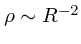 $\rho \sim R^{-2}$