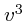 $v^3$