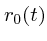 $r_0(t)$