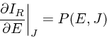 \begin{displaymath}
\left.\frac{\partial I_R}{\partial E}\right\vert _J = P(E,J)
\end{displaymath}