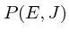 $P(E,J)$