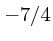 $-7/4$